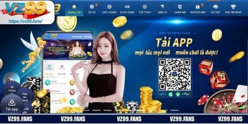 Tải ứng dụng VZ99 giúp bạn truy cập dễ dàng và tránh bị chặn link